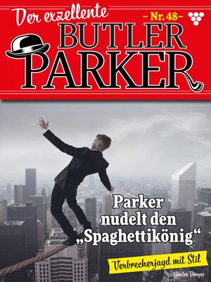 cover image of Der exzellente Butler Parker 48 – Kriminalroman